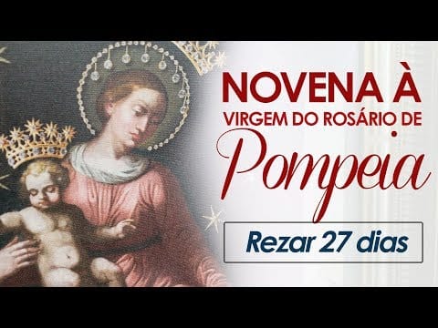 Novena de Súplica à Virgem de Pompeia | 27 dias | Instituto Hesed