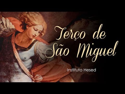 Terco de São Miguel Arcanjo | Instituto Hesed